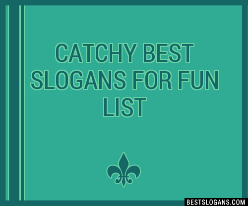 100-catchy-best-for-fun-slogans-2024-generator-phrases-taglines