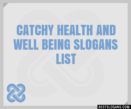 100+ Catchy Health And Well Being Slogans 2024 + Generator - Phrases 