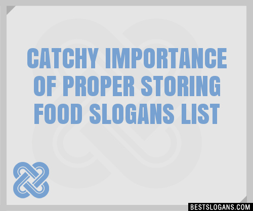 100-catchy-importance-of-proper-storing-food-slogans-2023-generator