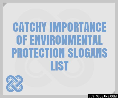 100-catchy-importance-of-environmental-protection-slogans-2024