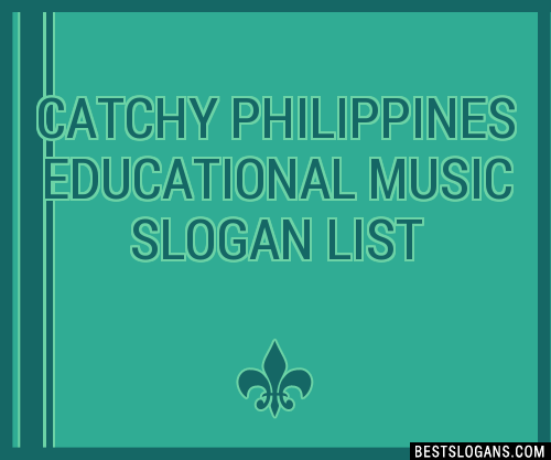 100-catchy-philippines-educational-music-slogans-2023-generator