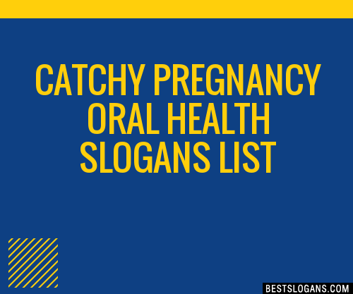 100-catchy-pregnancy-oral-health-slogans-2024-generator-phrases-taglines