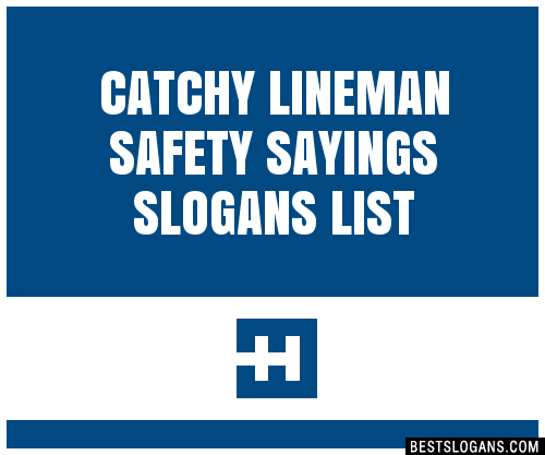 100+ Catchy Lineman Safety Sayings Slogans 2024 + Generator - Phrases ...