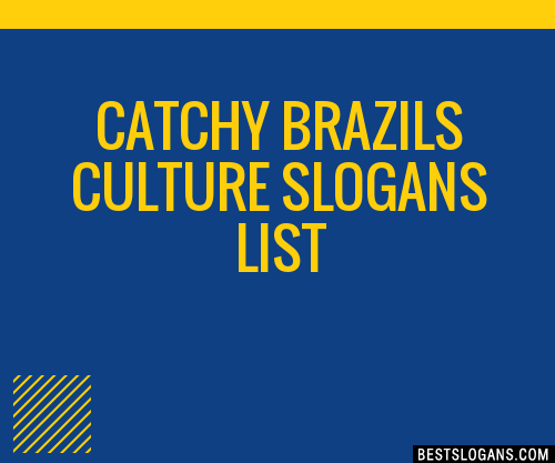 100+ Catchy Brazils Culture Slogans 2024 + Generator - Phrases & Taglines