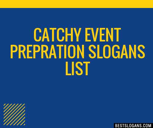 100+ Catchy Event Prepration Slogans 2024 + Generator - Phrases & Taglines