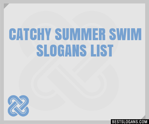 100 Catchy Summer Swim Slogans 2024 Generator Phrases Taglines