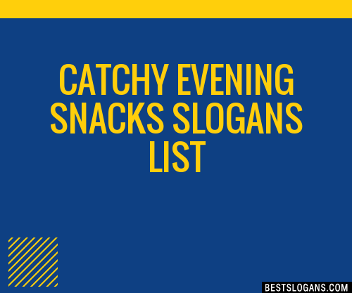 100-catchy-evening-snacks-slogans-2024-generator-phrases-taglines