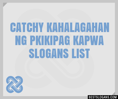 100 Catchy Kahalagahan Ng Pkikipag Kapwa Slogans 2024 Generator Phrases And Taglines