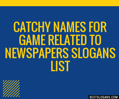 100-catchy-names-for-game-related-to-newspapers-slogans-2023