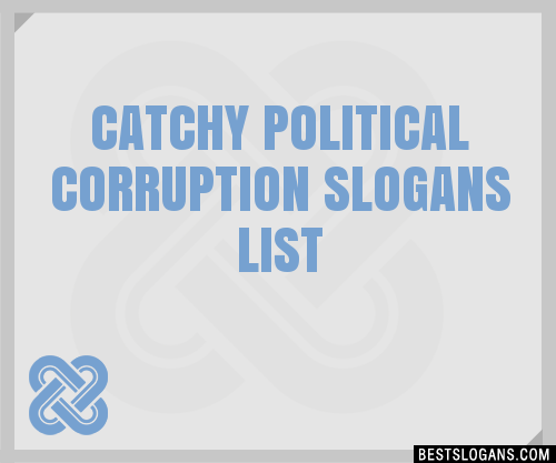 100+ Catchy Political Corruption Slogans 2024 + Generator - Phrases ...