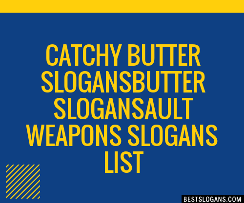 100-catchy-butter-butter-ault-weapons-slogans-2024-generator