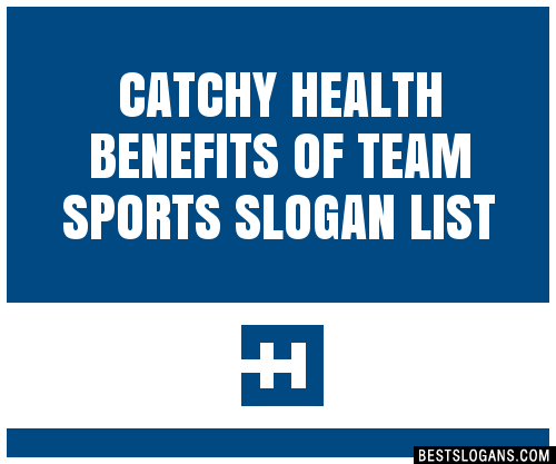 100-catchy-health-benefits-of-team-sports-slogans-2024-generator