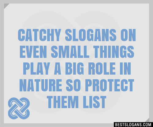 100-catchy-on-even-small-things-play-a-big-role-in-nature-so-protect