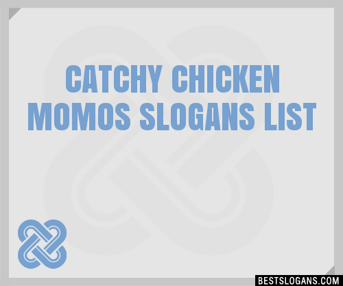 100-catchy-chicken-momos-slogans-2024-generator-phrases-taglines