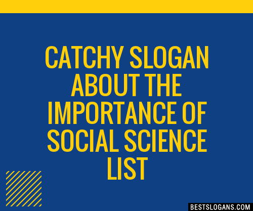 100-catchy-about-the-importance-of-social-science-slogans-2024