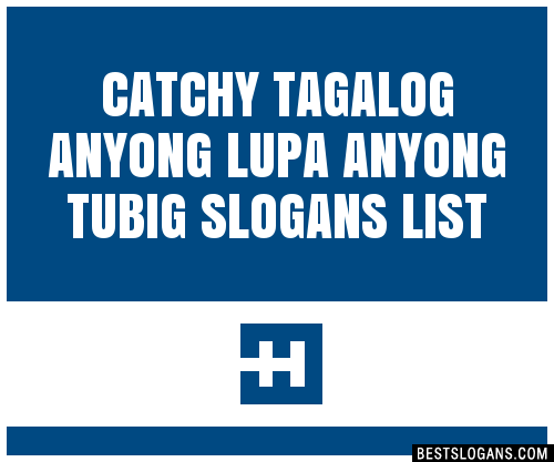 100 Catchy Tagalog Anyong Lupa Anyong Tubig Slogans 2024 Generator Phrases And Taglines