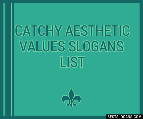 100-catchy-aesthetic-values-slogans-2024-generator-phrases-taglines