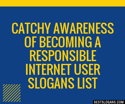 100-catchy-awareness-of-becoming-a-responsible-internet-user-slogans