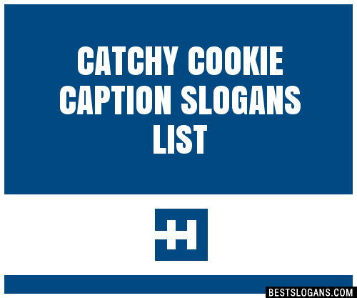 100 Catchy Cookie Caption Slogans 2024 Generator Phrases Taglines