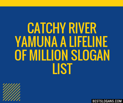 100-catchy-river-yamuna-a-lifeline-of-million-slogans-2024-generator