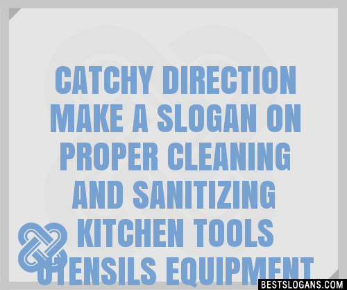 100+ Catchy Direction Make A On Proper Cleaning And Sanitizing Kitchen ...