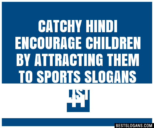 100-catchy-hindi-encourage-children-by-attracting-them-to-sports