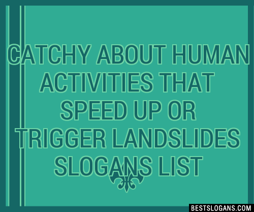 100-catchy-about-human-activities-that-speed-up-or-trigger-landslides