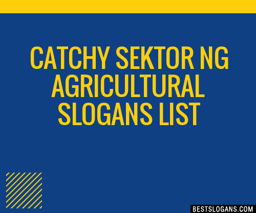 100 Catchy Sektor Ng Agricultural Slogans 2024 Generator Phrases