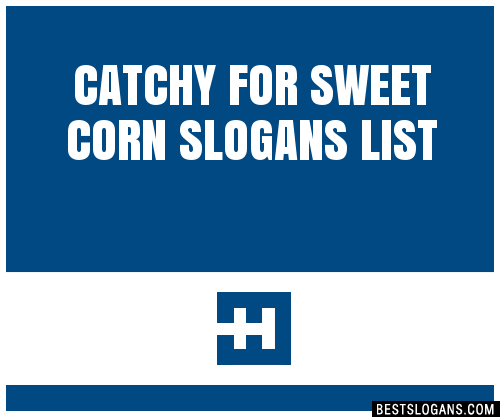 Sweet Corn Slogans