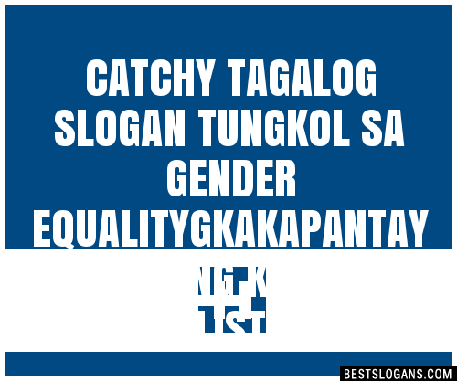 100 Catchy Tagalog Tungkol Sa Gender Equalitygkakapantay Pantay Ng