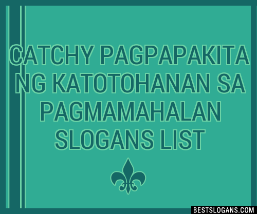 100+ Catchy Pagpapakita Ng Katotohanan Sa Pagmamahalan Slogans 2024 ...