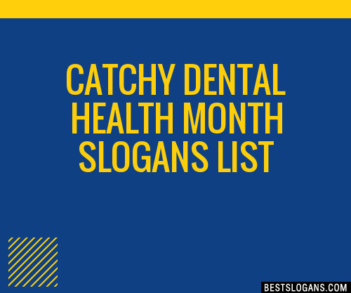 100-catchy-dental-health-month-slogans-2024-generator-phrases