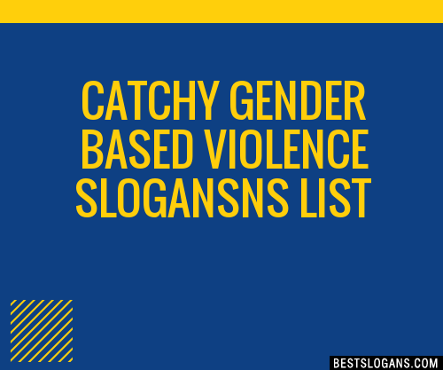 100 Catchy Gender Based Violence Ns Slogans 2024 Generator Phrases And Taglines 2205