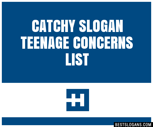 40-catchy-teenage-concerns-slogans-list-phrases-taglines-names-nov