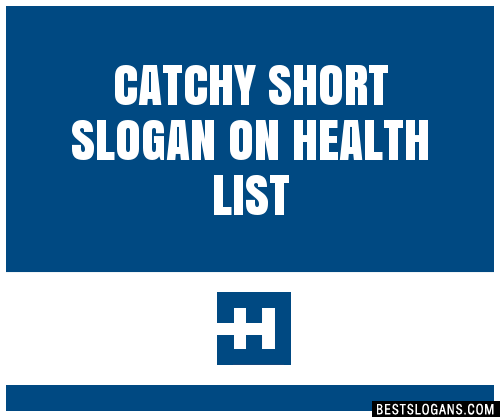 40-catchy-short-on-health-slogans-list-phrases-taglines-names-jan-2023