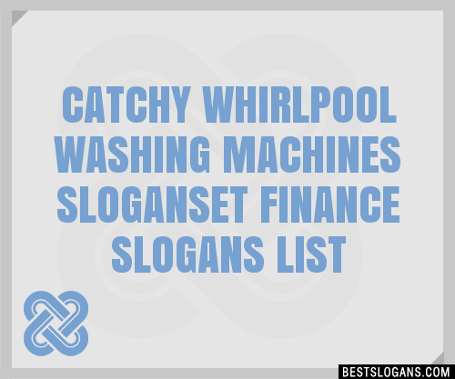 100-catchy-whirlpool-washing-machines-et-finance-slogans-2024