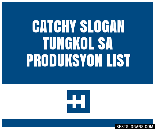 40+ Catchy Tungkol Sa Produksyon Slogans List, Phrases, Taglines