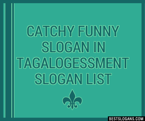 100-catchy-funny-in-tagalog-essment-slogans-2023-generator-phrases