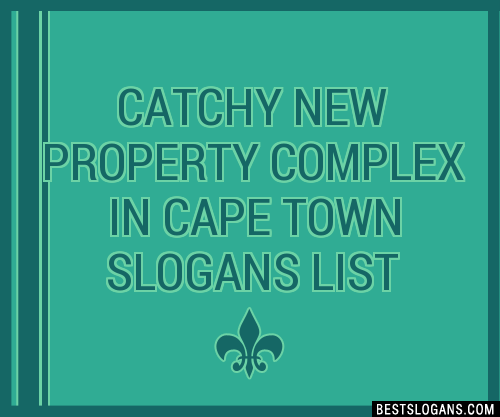 100-catchy-new-property-complex-in-cape-town-slogans-2023-generator