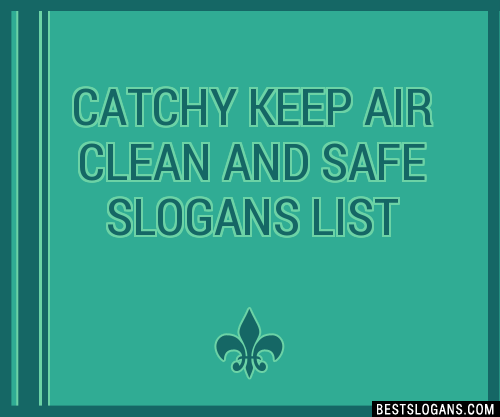 100-catchy-keep-air-clean-and-safe-slogans-2024-generator-phrases