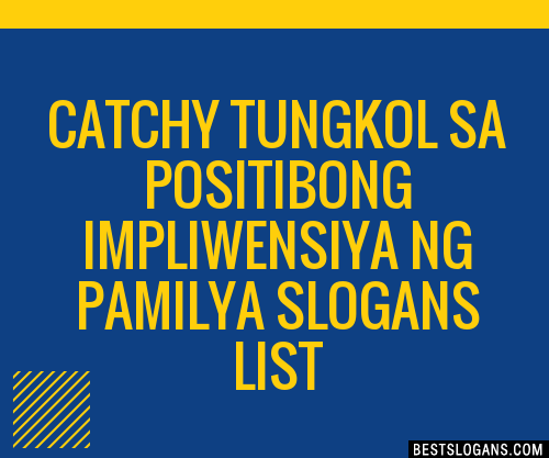 100 Catchy Tungkol Sa Positibong Impluwensiya Ng Oamilya Slogans 2024 Porn Sex Picture