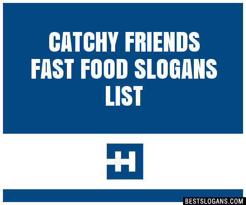 100-catchy-friends-fast-food-slogans-2024-generator-phrases-taglines