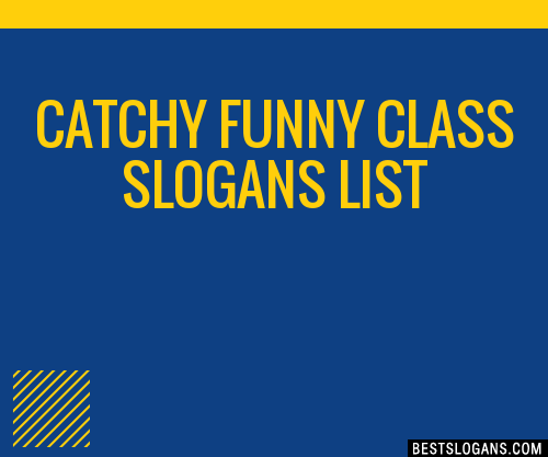 Funny Class Slogans