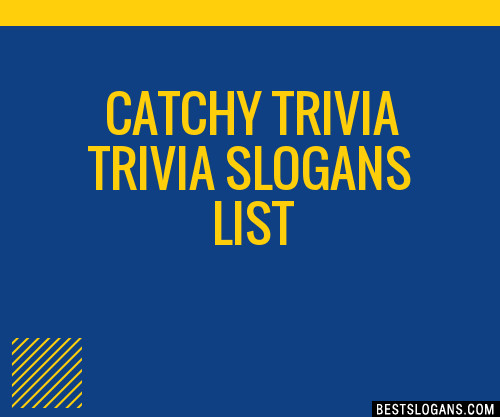 100-catchy-trivia-trivia-slogans-2023-generator-phrases-taglines