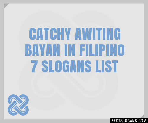 Catchy Awiting Bayan In Filipino Slogans Generator Phrases Taglines