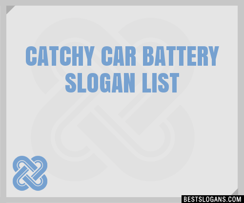 40-catchy-car-battery-slogans-list-phrases-taglines-names-jan-2023