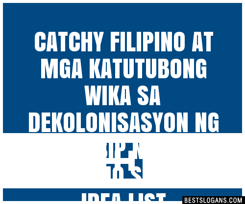 100 Catchy Filipino At Mga Katutubong Wika Sa Dekolonisasyon Ng Pag Iisip Ng Mga Pilipino Idea 3181