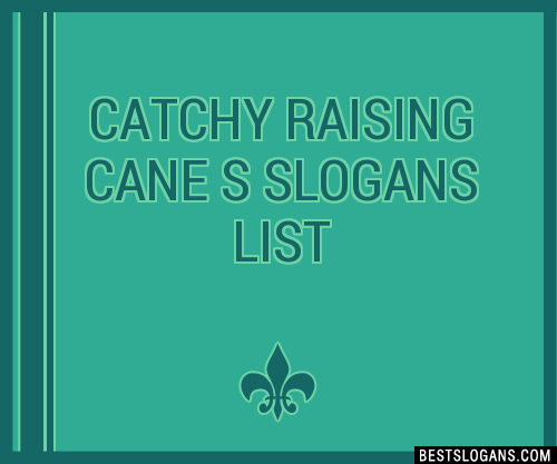 100-catchy-raising-cane-s-slogans-2023-generator-phrases-taglines