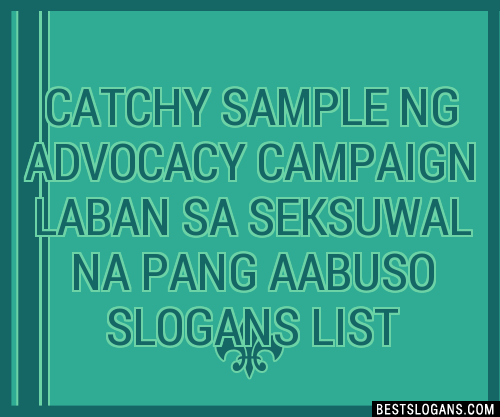 100 Catchy Sample Ng Advocacy Campaign Laban Sa Seksuwal Na Pang Aabuso Slogans 2024