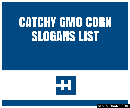 100-catchy-gmo-corn-slogans-2024-generator-phrases-taglines